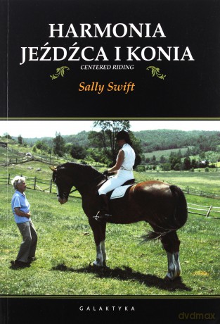 Harmonia Jeźdźca i Konia - Sally Swift [KSIĄŻKA]