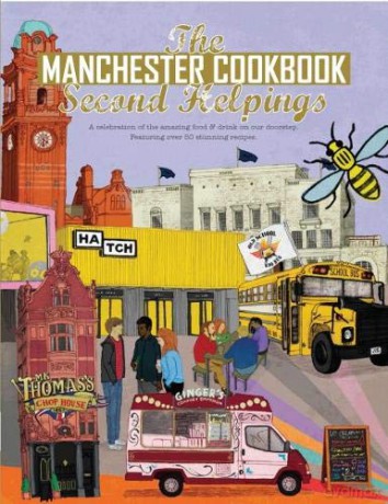 The Manchester Cook Book: Second Helpings: A celebration of the amazing food and drink on our doorstep. (Get Stuck In) - Kate Eddison [KSIĄŻKA]