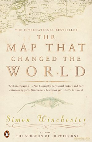 The Map That Changed the World: A Tale of Rocks, Ruin and Redemption - Simon Winchester [KSIĄŻKA]