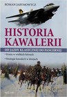 Historia kawalerii - Roman Jarymowicz [KSIĄŻKA]