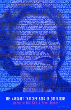 The Margaret Thatcher Book Of Quotations - Iain Dale [KSIĄŻKA]
