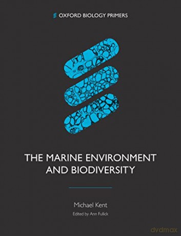 The Marine Environment and Biodiversity (Oxford Biology Primers) - Michael Kent [KSIĄŻKA]