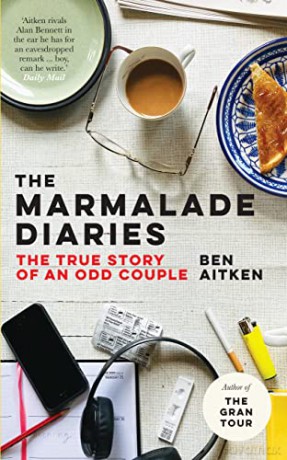 The Marmalade Diaries: The True Story of an Odd Couple - Ben Aitken [KSIĄŻKA]