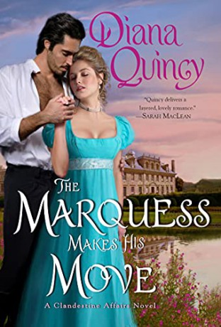The Marquess Makes His Move: 3 (Clandestine Affairs, 3) - Diana Quincy [KSIĄŻKA]