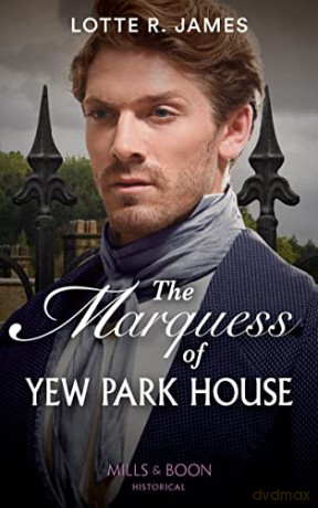 The Marquess Of Yew Park House (Gentlemen of Mystery) - Lotte R. James [KSIĄŻKA]
