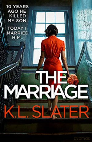 The Marriage - K. L. Slater [KSIĄŻKA]