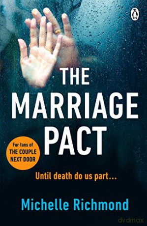 The Marriage Pact: The bestselling thriller for fans of THE COUPLE NEXT DOOR - Michelle Richmond [KSIĄŻKA]