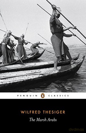 The Marsh Arabs (Penguin Classics) - Wilfred Thesiger [KSIĄŻKA]