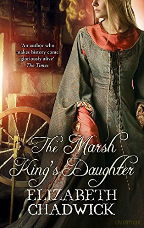 The Marsh King's Daughter - Elizabeth Chadwick [KSIĄŻKA]