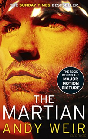 The Martian: Stranded on Mars, one astronaut fights to survive - Andy Weir [KSIĄŻKA]