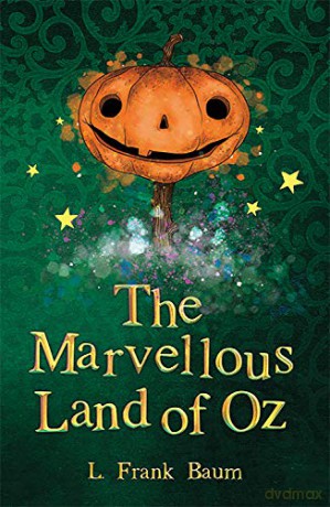 The Marvellous Land of Oz(The Wizard of Oz Collection, Book 2) - L. Frank Baum [KSIĄŻKA]