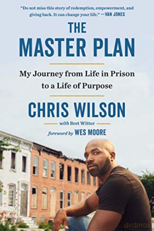 The Master Plan: My Journey from Life in Prison to a Life of Purpose - Chris Wilson [KSIĄŻKA]