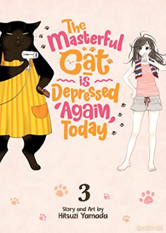 The Masterful Cat Is Depressed Again Today Vol. 3 - Yamada [KSIĄŻKA]