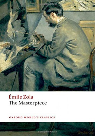The Masterpiece (Oxford World's Classics) - Émile Zola [KSIĄŻKA]