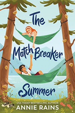 The Matchbreaker Summer (Underlined) - Annie Rains [KSIĄŻKA]