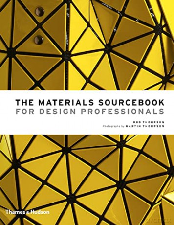 The Materials Sourcebook for Design Professionals - Rob Thompson [KSIĄŻKA]