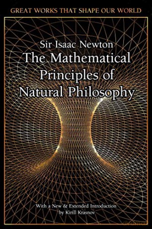 The Mathematical Principles of Natural Philosophy (Great Works that Shape our World) - Sir Isaac Newton [KSIĄŻKA]