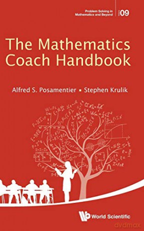 The Mathematics Coach Handbook: 9 (Problem Solving in Mathematics and Beyond) - Alfred S Posamentier [KSIĄŻKA]