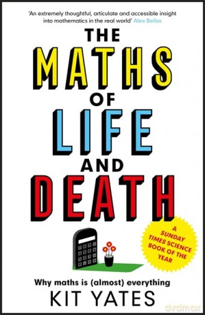 The Maths of Life and Death - Kit Yates [KSIĄŻKA]
