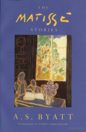 The Matisse Stories - A S Byatt [KSIĄŻKA]