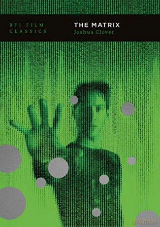 The Matrix (BFI Film Classics) - Joshua Clover [KSIĄŻKA]