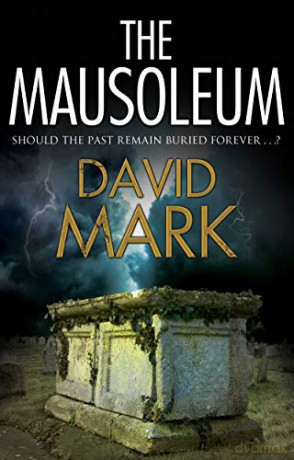 The Mausoleum (A Cordelia Hemlock Novel) - David Mark [KSIĄŻKA]
