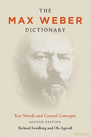 The Max Weber Dictionary: Key Words and Central Concepts, Second Edition - Richard Swedberg [KSIĄŻKA]