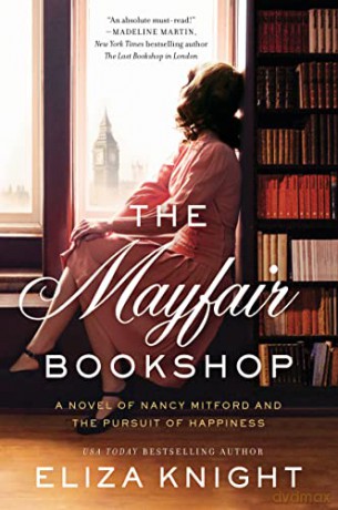 The Mayfair Bookshop: A Novel of Nancy Mitford and the Pursuit of Happiness - Eliza Knight [KSIĄŻKA]