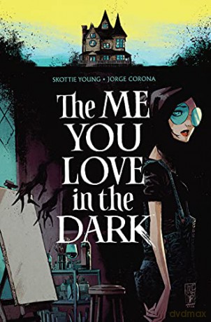 The Me You Love In The Dark, Volume 1 (Me You Love in the Dark, 1) - Skottie Young [KSIĄŻKA]