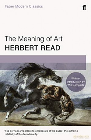 The Meaning of Art: Faber Modern Classics - Herbert Read [KSIĄŻKA]