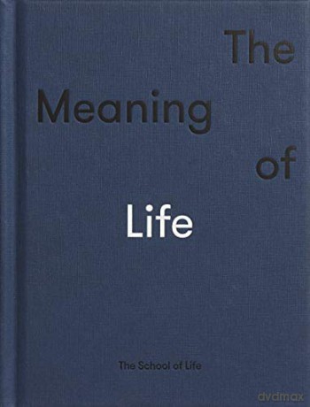 The Meaning of Life (School of Life) - The School of Life [KSIĄŻKA]