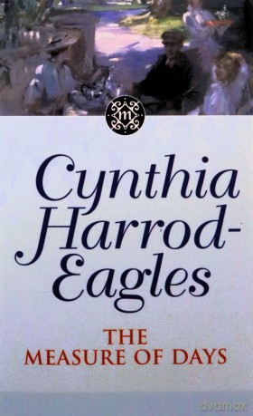 The Measure Of Days: The Morland Dynasty, Book 30 - Cynthia Harrod-Eagles [KSIĄŻKA]