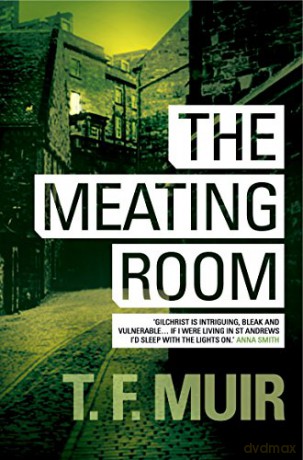 The Meating Room (DCI Andy Gilchrist) - Frank Muir [KSIĄŻKA]