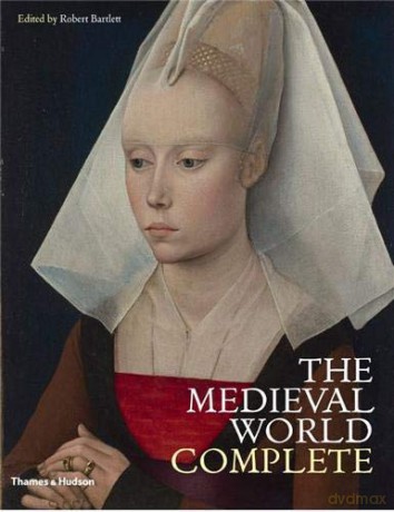 The Medieval World Complete - Robert Bartlett [KSIĄŻKA]