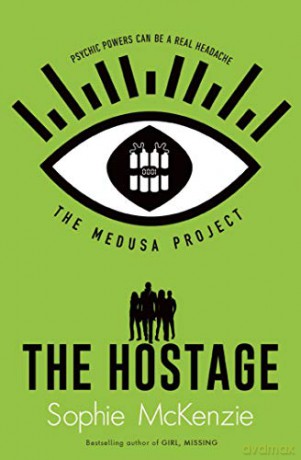 The Medusa Project: The Hostage (Volume 2) - Sophie McKenzie [KSIĄŻKA]