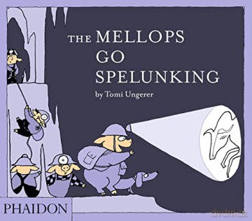 The Mellops Go Spelunking - Tomi Ungerer [KSIĄŻKA]