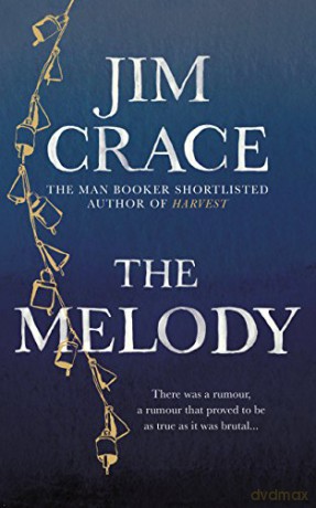 The Melody - Jim Crace [KSIĄŻKA]
