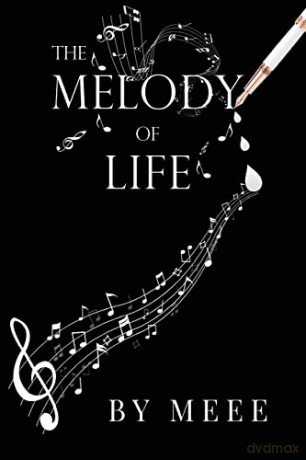 The Melody of Life - By Meee [KSIĄŻKA]