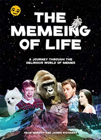 The Memeing of Life: A Journey Through the Delirious World of Memes - Kind Studio [KSIĄŻKA]