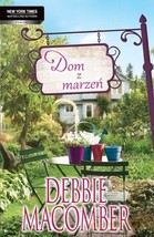 Dom z przeszłości - Debbie Macober [KSIĄŻKA]
