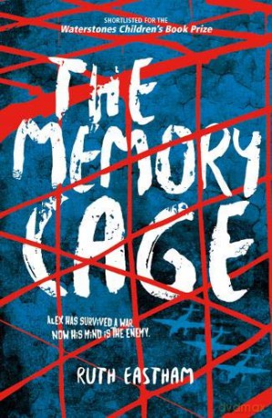 The Memory Cage: Alex has survived a war. Now his mind is the enemy. - Ruth Eastham [KSIĄŻKA]