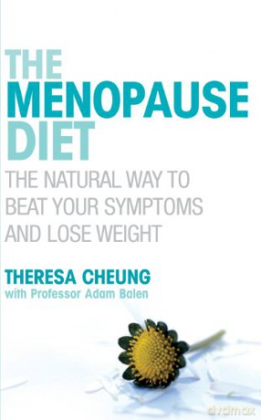 The Menopause Diet: The natural way to beat your symptoms and lose weight - Theresa Cheung [KSIĄŻKA]