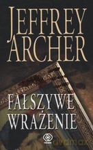 Fałszywe wrażenie -  Jeffrey Archer [KSIĄŻKA]