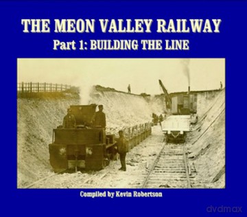 The Meon Valley Railway: Pt.1: Building the Line: Part 1: Building The Line (The Meon Valley Railway: Building the Line) - Kevin Robertson [KSIĄŻKA]