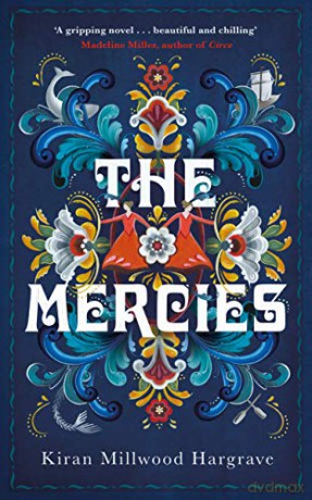 The Mercies - Kiran Millwood Hargrave [KSIĄŻKA]