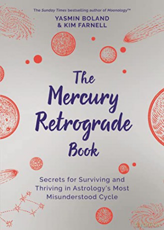 The Mercury Retrograde Book: Secrets for Surviving and Thriving in Astrology's Most Misunderstood Cycle - Yasmin Boland [KSIĄŻKA]