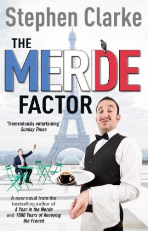 The Merde Factor: How to survive in a Parisian Attic - Stephen Clarke [KSIĄŻKA]