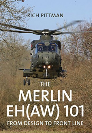 The Merlin EH(AW) 101: From Design to Front Line - Rich Pittman [KSIĄŻKA]