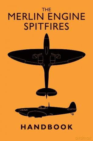 The Merlin Engine Spitfires Handbook [KSIĄŻKA]
