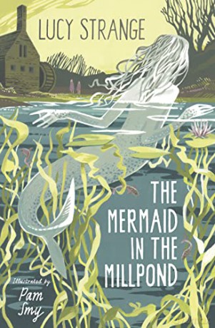 The Mermaid in the Millpond - Lucy Strange [KSIĄŻKA]